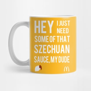 I Need Szechuan Sauce Mug